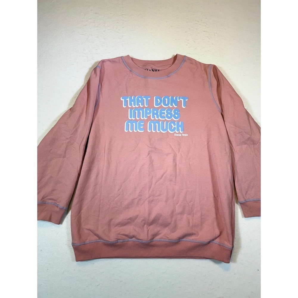 Shania Twain That Dont Impress Me Much Pink Graphic Sweatshirt XL